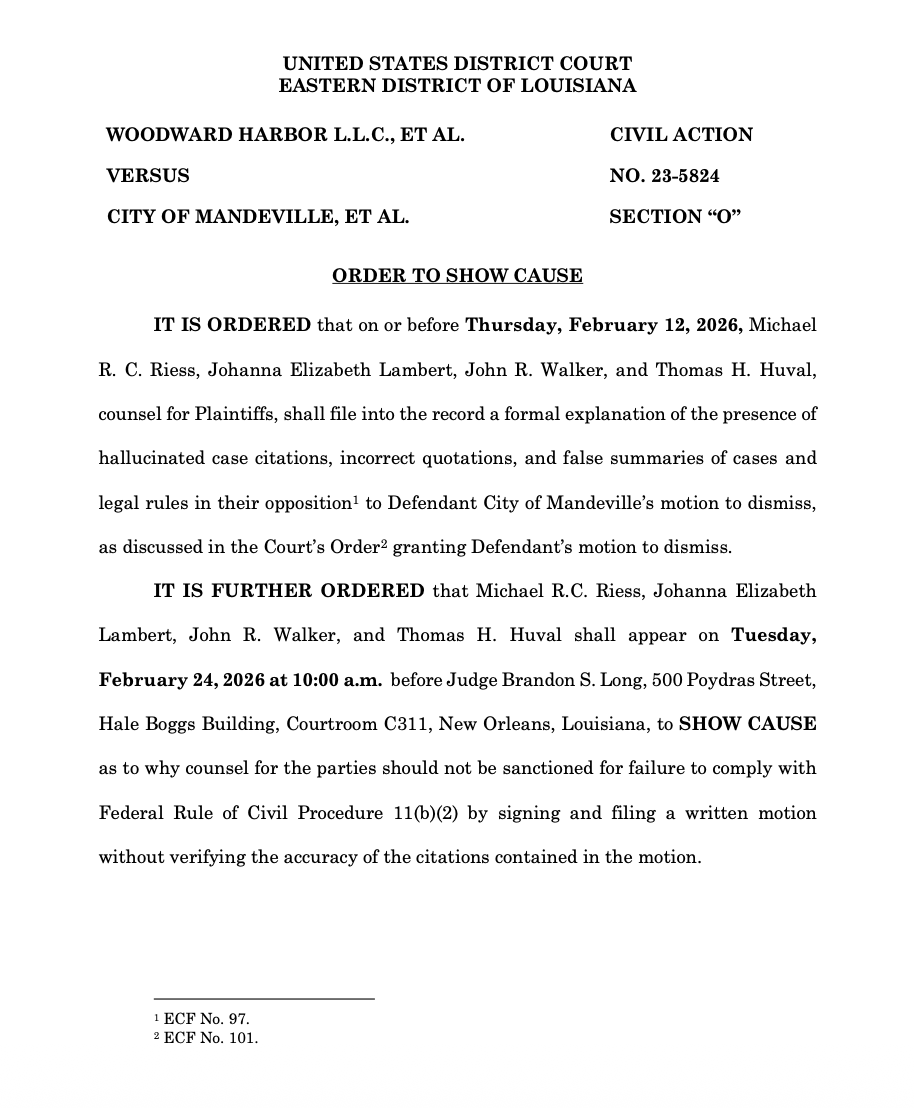 The court ordered Michael R. C. Riess, Johanna Elizabeth Lambert, John R. Walker, and Thomas H. Huval, counsel for the plaintiffs, to file a written explanation addressing the presence of fabricated case citations and to appear in person on Feb. 24 before the U.S. District Court in New Orleans. (Mandeville Daily graphic)